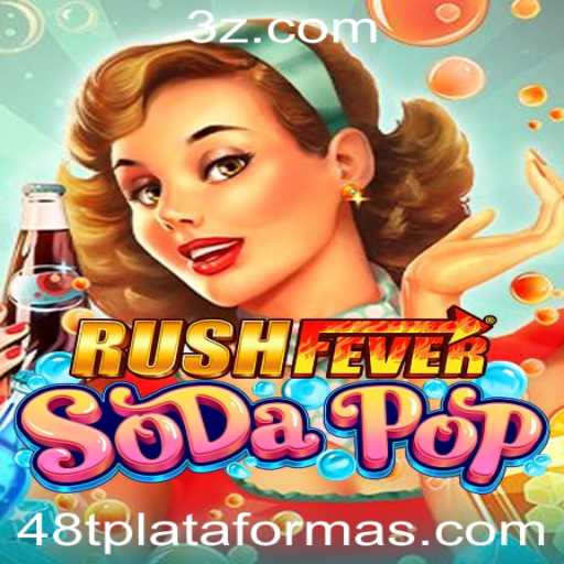 RushFeverSodaPop: Uma Aventura Efervescente na Plataforma 48t